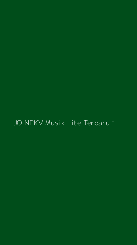 Tampilan Antarmuka Aplikasi Joinpkv Musik Lite Terbaru - 1