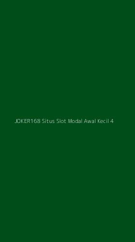 Tampilan Antarmuka Aplikasi Joker168 Situs Slot Modal Awal Kecil - 4