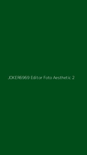 Tampilan Antarmuka Aplikasi Joker6969 Editor Foto Aesthetic - 2