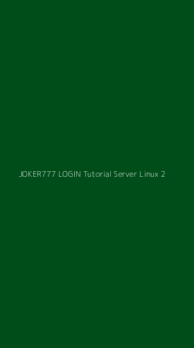 Tampilan Antarmuka Aplikasi Joker777 Login Tutorial Server Linux - 2