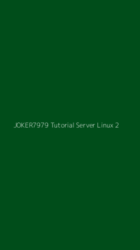 Tampilan Antarmuka Aplikasi Joker7979 Tutorial Server Linux - 2