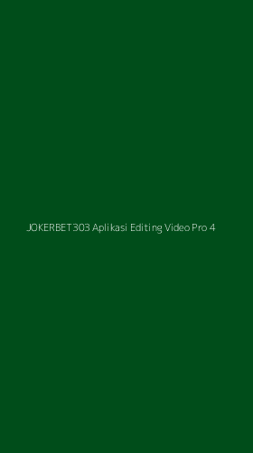 Tampilan Antarmuka Aplikasi Jokerbet303 Aplikasi Editing Video Pro - 4