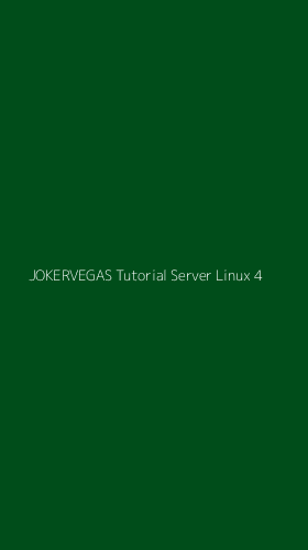 Tampilan Antarmuka Aplikasi Jokervegas Tutorial Server Linux - 4