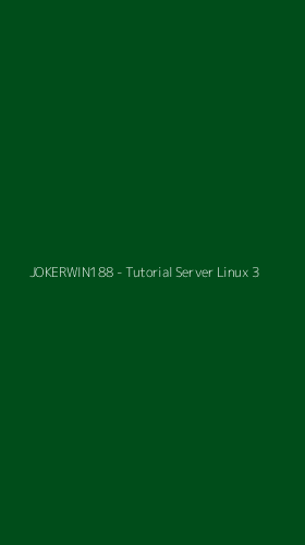 Tampilan Antarmuka Aplikasi JOKERWIN188 - Tutorial Server Linux - 3
