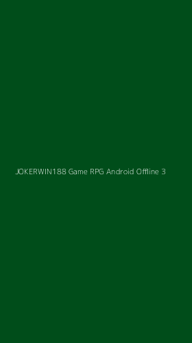Tampilan Antarmuka Aplikasi Jokerwin188 Game Rpg Android Offline - 3