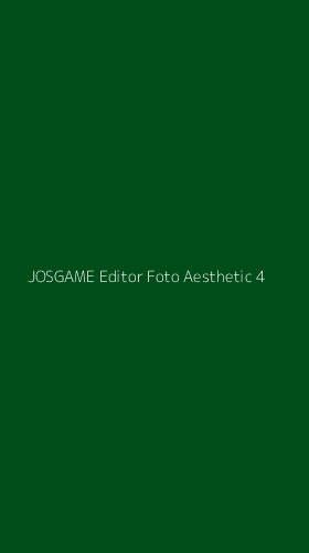 Tampilan Antarmuka Aplikasi Josgame Editor Foto Aesthetic - 4