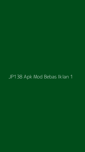 Tampilan Antarmuka Aplikasi Jp138 Apk Mod Bebas Iklan - 1