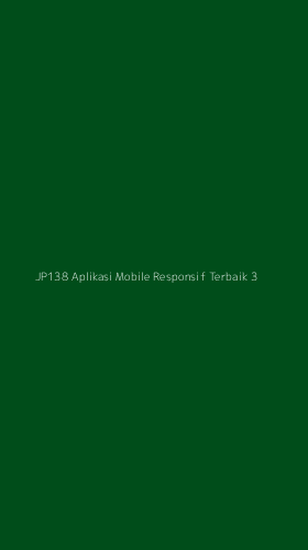 Tampilan Antarmuka Aplikasi Jp138 Aplikasi Mobile Responsif Terbaik - 3