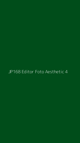 Tampilan Antarmuka Aplikasi Jp168 Editor Foto Aesthetic - 4