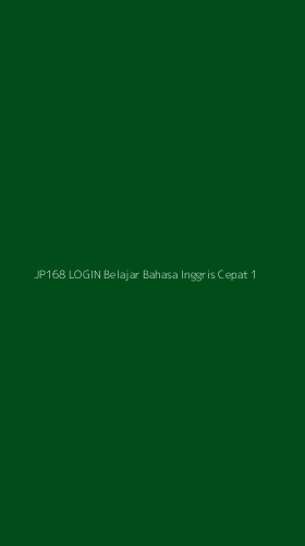 Tampilan Antarmuka Aplikasi Jp168 Login Belajar Bahasa Inggris Cepat - 1