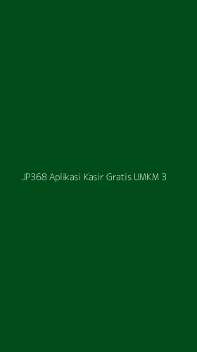 Tampilan Antarmuka Aplikasi Jp368 Aplikasi Kasir Gratis Umkm - 3