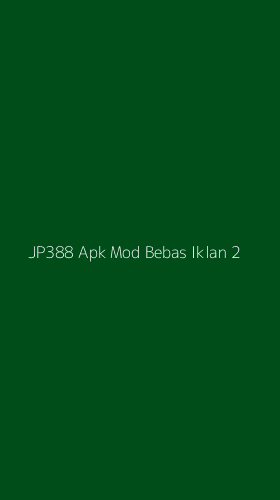 Tampilan Antarmuka Aplikasi Jp388 Apk Mod Bebas Iklan - 2