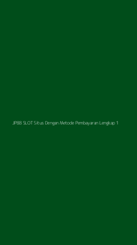 Tampilan Antarmuka Aplikasi Jp88 Slot Situs Dengan Metode Pembayaran Lengkap - 1