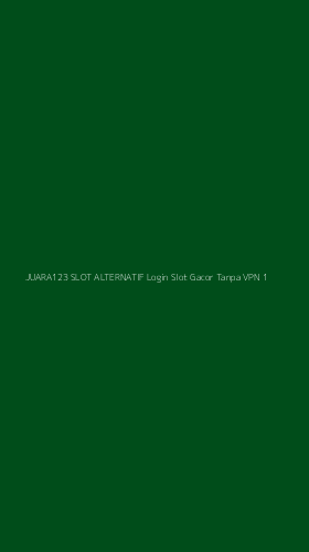 Tampilan Antarmuka Aplikasi Juara123 Slot Alternatif Login Slot Gacor Tanpa Vpn - 1