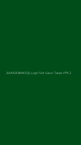 Tampilan Antarmuka Aplikasi Juaradominoqq Login Slot Gacor Tanpa Vpn - 2