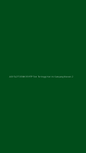 Tampilan Antarmuka Aplikasi Judi Slot Dewa 99 Rtp Slot Tertinggi Hari Ini Gampang Maxwin - 2