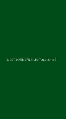 Tampilan Antarmuka Aplikasi Judi77 Login Vpn Gratis Tanpa Batas - 3