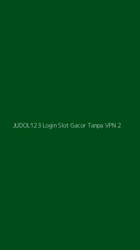 Tampilan Antarmuka Aplikasi Judol123 Login Slot Gacor Tanpa Vpn - 2