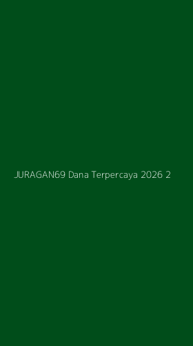 Tampilan Antarmuka Aplikasi Juragan69 Dana Terpercaya 2026 - 2