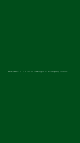 Tampilan Antarmuka Aplikasi Juragan69 Slot Rtp Slot Tertinggi Hari Ini Gampang Maxwin - 1