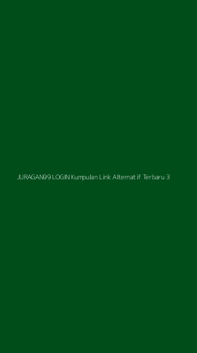 Tampilan Antarmuka Aplikasi Juragan99 Login Kumpulan Link Alternatif Terbaru - 3
