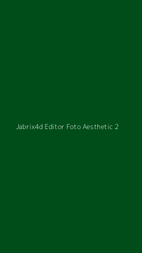 Tampilan Antarmuka Aplikasi Jabrix4d Editor Foto Aesthetic - 2