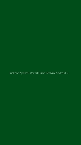 Tampilan Antarmuka Aplikasi Jackpot Aplikasi Portal Game Terbaik Android - 2