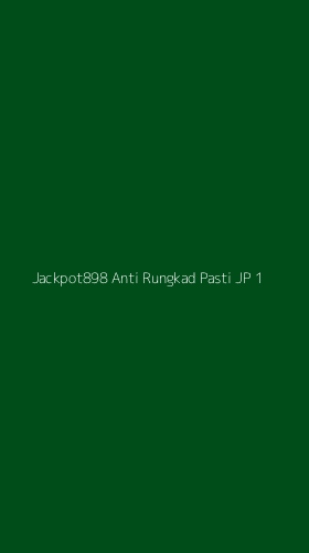 Tampilan Antarmuka Aplikasi Jackpot898 Anti Rungkad Pasti Jp - 1