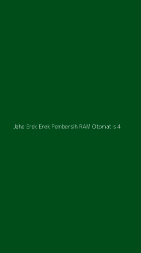 Tampilan Antarmuka Aplikasi Jahe Erek Erek Pembersih Ram Otomatis - 4