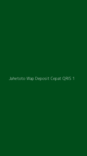 Tampilan Antarmuka Aplikasi Jahetoto Wap Deposit Cepat Qris - 1