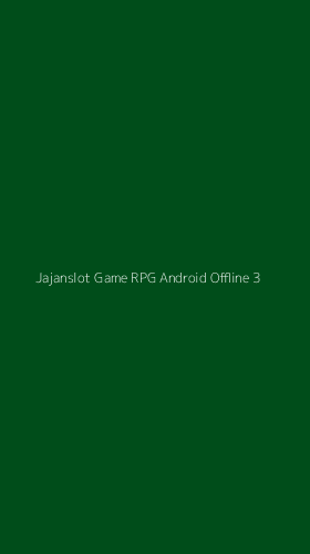 Tampilan Antarmuka Aplikasi Jajanslot Game Rpg Android Offline - 3