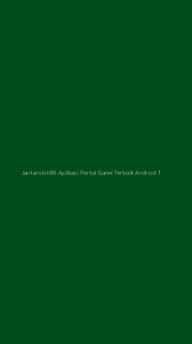 Tampilan Antarmuka Aplikasi Jantanslot88 Aplikasi Portal Game Terbaik Android - 1