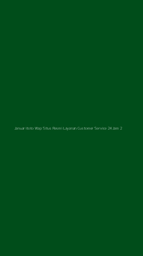 Tampilan Antarmuka Aplikasi Januaritoto Wap Situs Resmi Layanan Customer Service 24jam - 2