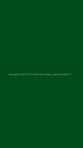 Tampilan Antarmuka Aplikasi Jatengtoto Daftar Cara Recovery Akun Lupa Password - 4