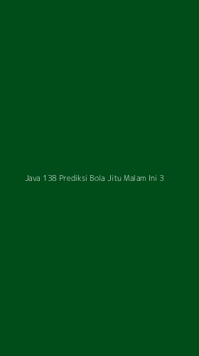 Tampilan Antarmuka Aplikasi Java 138 Prediksi Bola Jitu Malam Ini - 3