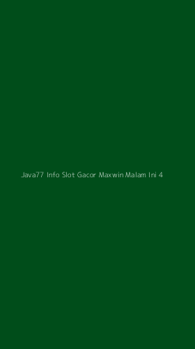 Tampilan Antarmuka Aplikasi Java77 Info Slot Gacor Maxwin Malam Ini - 4