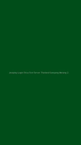 Tampilan Antarmuka Aplikasi Javaplay Login Situs Slot Server Thailand Gampang Menang - 2