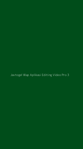 Tampilan Antarmuka Aplikasi Javtogel Wap Aplikasi Editing Video Pro - 3