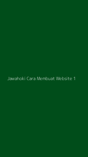 Tampilan Antarmuka Aplikasi Jawahoki Cara Membuat Website - 1