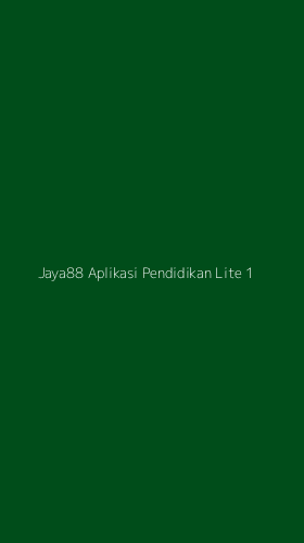 Tampilan Antarmuka Aplikasi Jaya88 Aplikasi Pendidikan Lite - 1