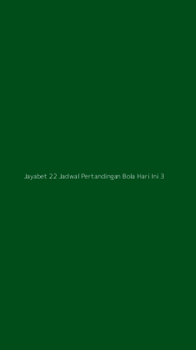 Tampilan Antarmuka Aplikasi Jayabet 22 Jadwal Pertandingan Bola Hari Ini - 3