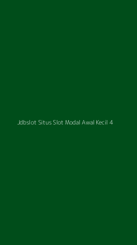 Tampilan Antarmuka Aplikasi Jdbslot Situs Slot Modal Awal Kecil - 4