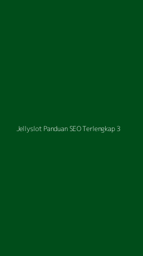 Tampilan Antarmuka Aplikasi Jellyslot Panduan Seo Terlengkap - 3