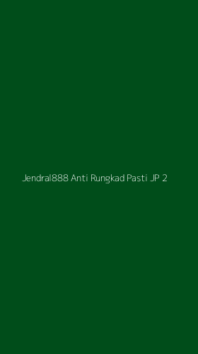 Tampilan Antarmuka Aplikasi Jendral888 Anti Rungkad Pasti Jp - 2