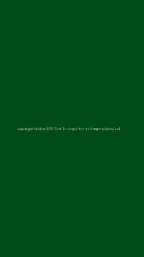 Tampilan Antarmuka Aplikasi Jepetogel Aplikasi Rtp Slot Tertinggi Hari Ini Gampang Maxwin - 4