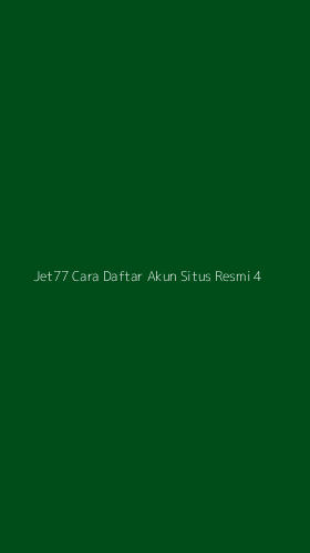 Tampilan Antarmuka Aplikasi Jet77 Cara Daftar Akun Situs Resmi - 4