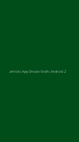 Tampilan Antarmuka Aplikasi Jettoto App Desain Grafis Android - 2