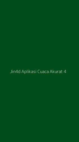 Tampilan Antarmuka Aplikasi Jin4d Aplikasi Cuaca Akurat - 4