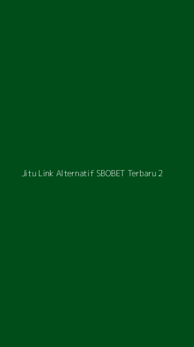 Tampilan Antarmuka Aplikasi Jitu Link Alternatif Sbobet Terbaru - 2