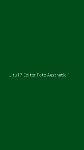 Tampilan Antarmuka Aplikasi Jitu17 Editor Foto Aesthetic - 1